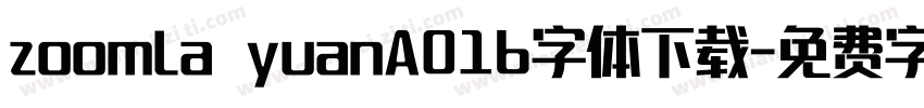 zoomla yuanA016字体下载字体转换